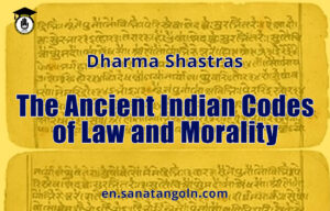Dharma Shastras: The Ancient Indian Codes of Law and Morality